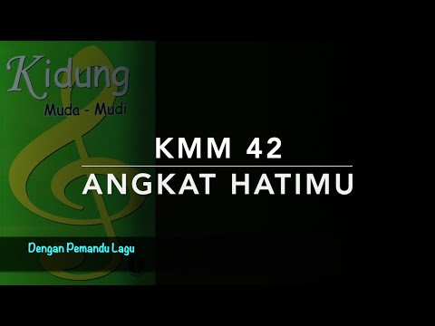 KMM 42 — Angkat Hatimu (Sursum Corda) - Dengan Pemandu Lagu - Kidung Muda-Mudi