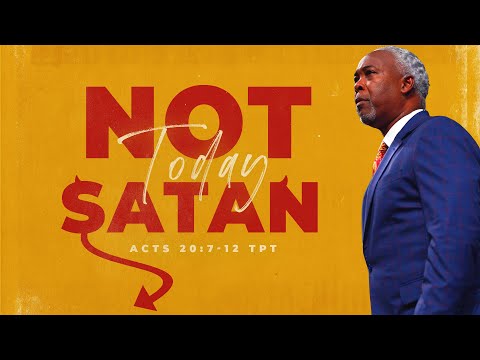 Not Today, Satan! | Bishop Dale C. Bronner