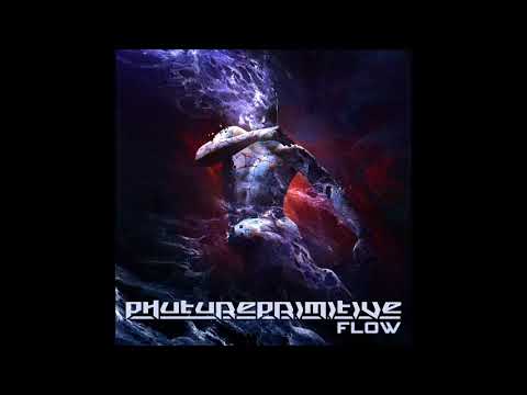 Phutureprimitive - Flow - full album (2017)