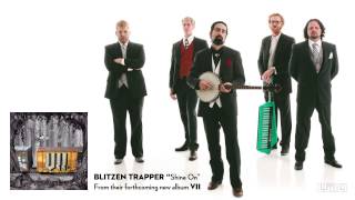 Blitzen Trapper   Shine On (official free download)