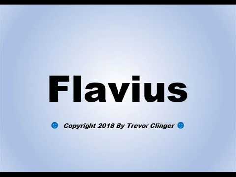 How To Pronounce Flavius