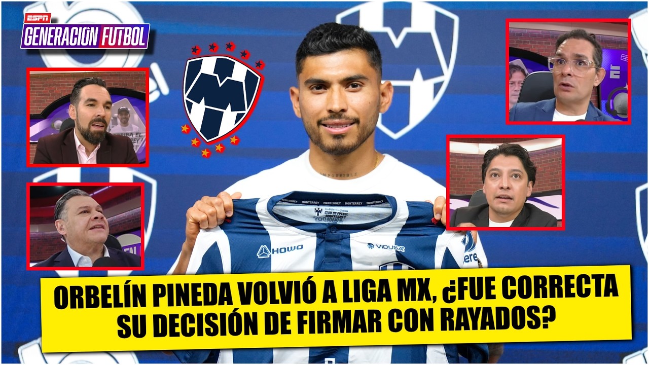 ¡Se acabó la aventura europea! ORBELÍN PINEDA regresa a la LIGA MX con MONTERREY | Generación F