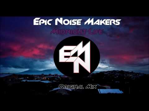 Epic Noise Makers - Midnight Life