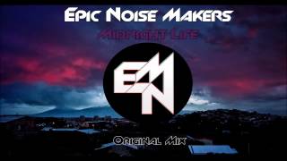 Epic Noise Makers - Midnight Life