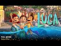 Luca 2021 Hindi Dubbed Story Analysis Emotional Animated Adventure