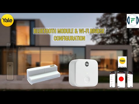 YALE HOME APP | Bluetooth module & Wifi Bridge Configuration | Yale | Formigo