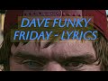 DAVE - Funky Friday LYRICS