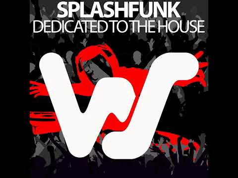Splashfunk - Dedicated to the house