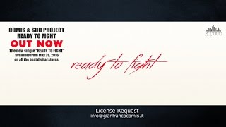 Comis &amp; Sud Project - Ready To Fight