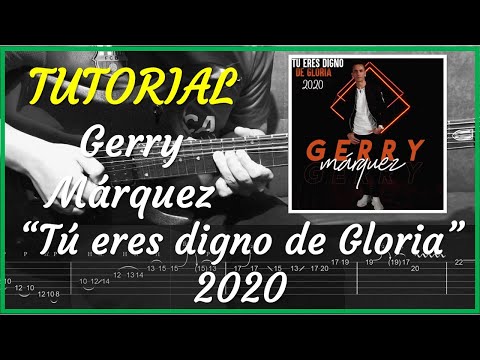 TUTORIAL | Tu Eres Digno De Gloria (2020) - Gerry Márquez | Solo | TABLATURA