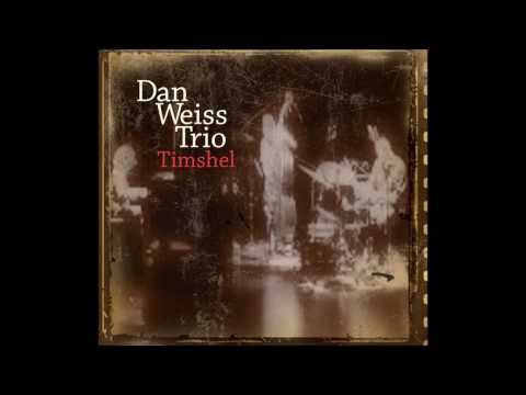 DAN WEISS TRIO, "Always Be Closing"