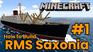RMS Saxonia, Minecraft Tutorial #1
