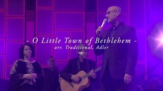 O Little Town of Bethlehem (With Go Tell it on the Mountain)