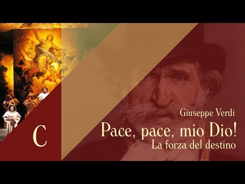 Giuseppe Verdi - Pace, pace, mio Dio! [ La Forza del Destino ]