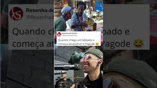 Quando chega um bêbado no pagode kkk #shorts