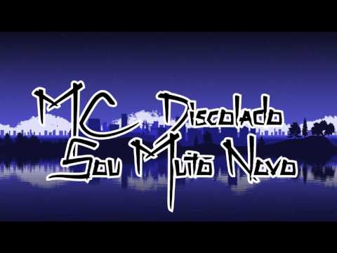 MC Discolado - Sou muito novo - COM GRAVE