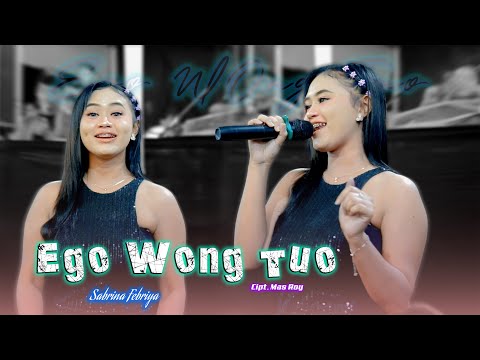 Ego Wong Tuo - Sabrina Febriya Ft MUSIK 99 SKOB - CADAZ AUDIO CLARITY
