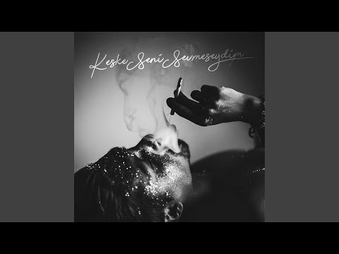 Keşke Seni Sevmeseydim (Mix)