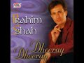 Ghazab Ki Teri Sanam Chaal Hy Raheem Shah