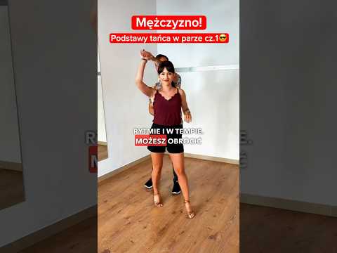 Mężczyzno! Znasz podstawy tańca w parze?😎