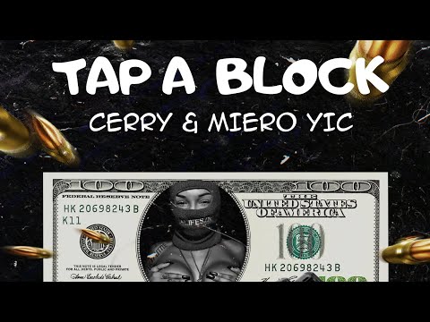 Cerry x Miero Yic - Tap a Blok (Official audio)