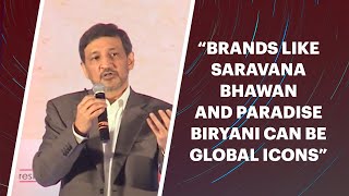 \"Brands like Saravana Bhavan and Paradise Biryani can be Global icons\" image