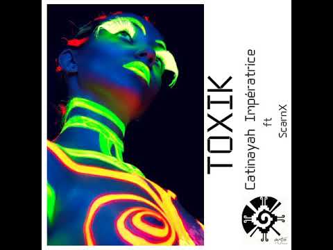 Catinayah - TOXIK ft ScarnX