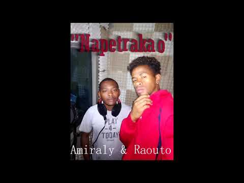 Amiraly & raouto !! NAPETRAKAO