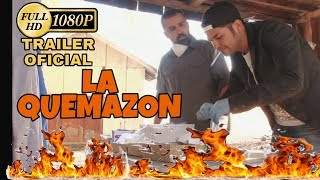 LA QUEMAZON (TRAILER HD) © 2012 PRODUCCIONES HUIZAR