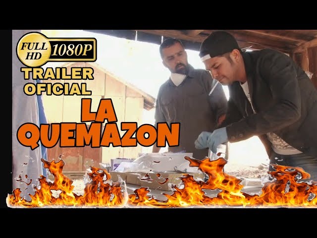 🎬 TRAILER OFICIAL: La Quemazon | @HuizarTV