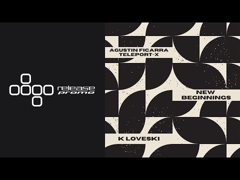 PREMIERE: Agustin Ficarra & Teleport-X - New Beginnings (K Loveski Remix) [Deepwibe Underground]