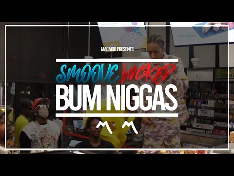Smoove Wicked - Bum Niggas (Official Video)