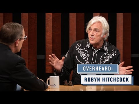 Robyn Hitchcock: "I'm unmarketable"