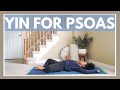 Yin Yoga For Psoas Psoas Hip Flexors Supine
