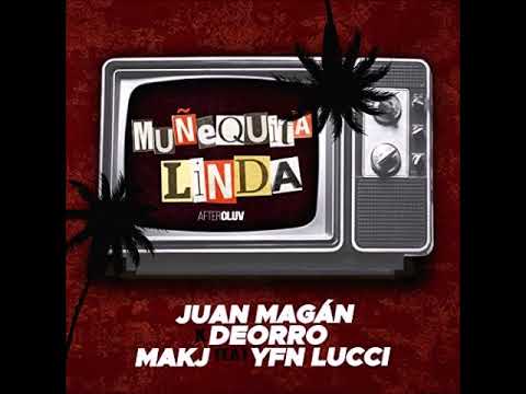 Makj, Deorro, Juan Magán  - Muñequita Linda feat YFN Lucci  (2018)   Extended ReWork By Nilsson