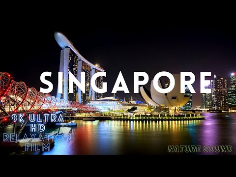 SINGAPORE in 8k ultra hd video with the heart touching relaxation and meditation music.