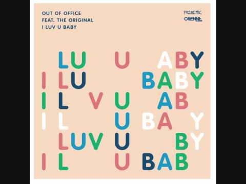 Out Of Office ft. The Original 'I Luv U Baby' (Dabruck & Klein Remix)