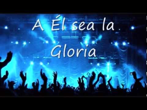 A El sea la Gloria - Marco Barrientos (Con Letras)