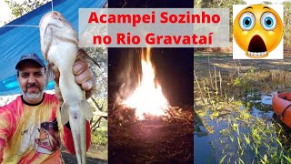 Acampamento solitrio no Gravata/  Pesca no rio gravata com caiaque/ Barraca na beira do rio
