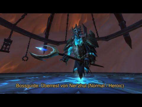 Guide: Überrest von Ner'zhul (Normal/Heroic) Remnant of Ner'zhul | Sanktum der Herrschaft (SoD)
