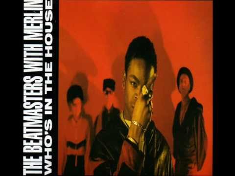 Beatmasters Featuring Merlin - Who's in the House