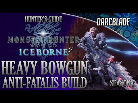Heavy Bowgun Anti-Fatalis Build : MHW Iceborne Amazing Builds : Season 6