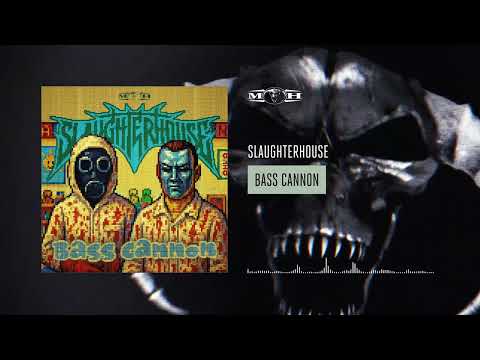 Slaughterhouse - Bass Cannon