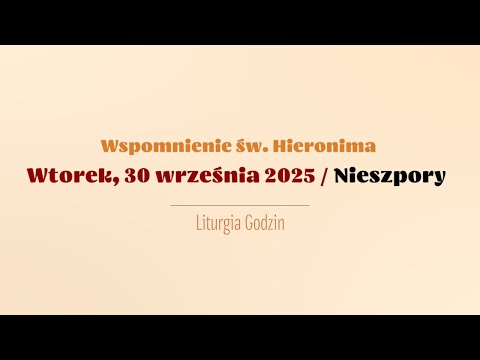#Nieszpory | 30 września 2025 | Św. Hieronima