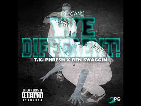 T.K. Phresh X Ben Swaggin-We Different