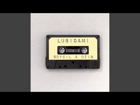 Lubidami (feat. Ozin)