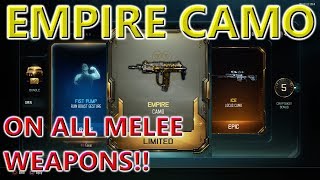 NEW EMPIRE CAMO on ALL melee weapons in black ops BO3