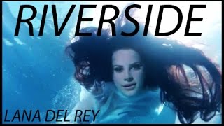 RIVERSIDE - LANA DEL REY | RichardHoffmanTV