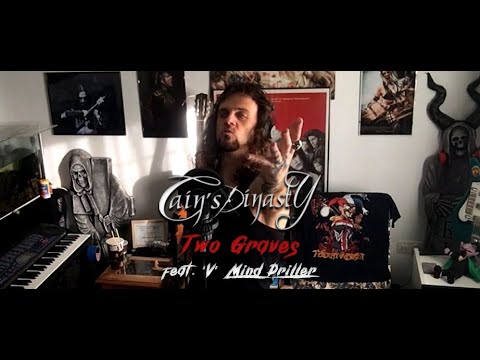 CAIN'S DINASTY - Two Graves (Feat. -V- Mind Driller)