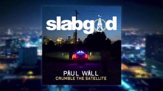 Crumble The Satellite - Paul Wall (ft. Devin the Dude & Curren$y)